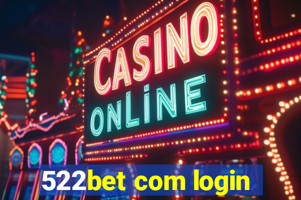 522bet com login